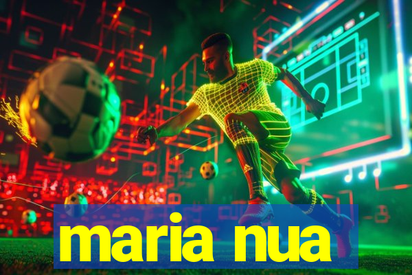 maria nua